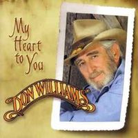 Don Williams - My Heart To You